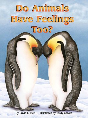 cover image of Do Animals Have Feelings, Too?